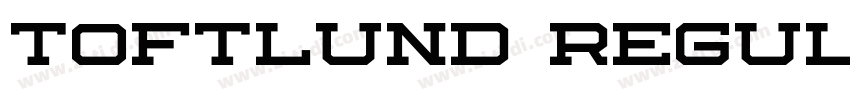 TOFTLUND Regular字体转换 TOFTLUND Regular字体转换